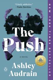 Icon image The Push: A GMA Book Club Pick: A Novel