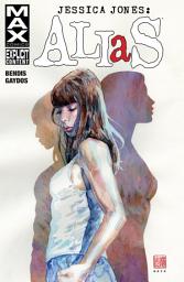 Icon image Jessica Jones: Alias Vol. 1