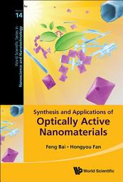 Icon image Synthesis and Applications of Optically Active Nanomaterials