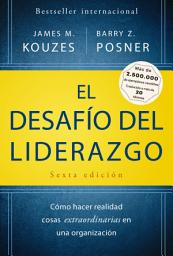 Icon image El desafío del liderazgo: Cómo hacer realidad cosas extraordinarias en una organización