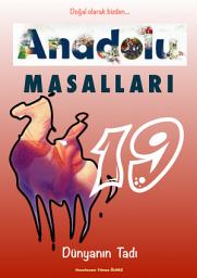 Icon image Anadolu MASALLARI 19: Dünyanın Tadı