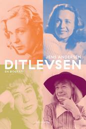 Icon image Ditlevsen: En biografi