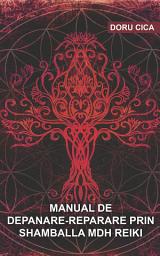 Icon image Manual de depanare-reparare prin Shamballa MDH Reiki