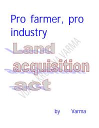 Icon image Pro farmer, pro industry land acquisition act: Land acquisition with national food security