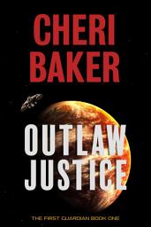 Icon image Outlaw Justice: A Space Opera Adventure