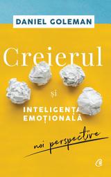 Icon image Creierul şi inteligenţa emoţională: noi perspective