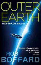 Icon image Outer Earth: The Complete Trilogy: The exhilarating space adventure you won't want to miss