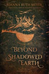 Icon image Beyond the Shadowed Earth
