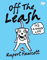 Icon image Off The Leash: It's a Dog's Life