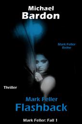 Icon image Mark Feller: Flashback