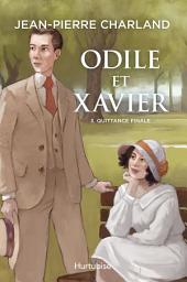 Icon image Odile et Xavier - Tome 3: Quittance finale