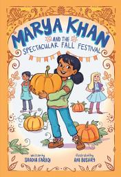 Icon image Marya Khan and the Spectacular Fall Festival (Marya Khan #3)
