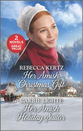 Icon image Her Amish Christmas Gift and Her Amish Holiday Suitor