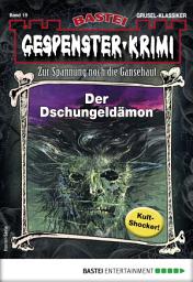 Icon image Gespenster-Krimi 19: Der Dschungeldämon