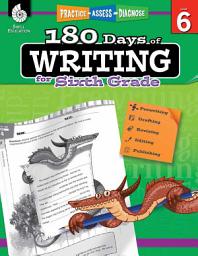 Icon image 180 Days of Writing for Sixth Grade: Practice, Assess, Diagnose
