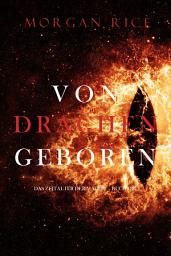 Icon image Von Drachen Geboren (Das Zeitalter der Magier – Buch Drei)
