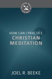 Icon image How Can I Practice Christian Meditation?