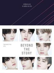 Icon image Beyond the Story (edición en español): Crónica de 10 años de BTS