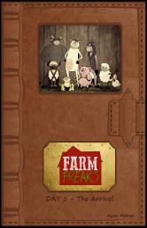 Icon image Farm Freaks: Day 1: The Arrival