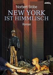 Icon image NEW YORK IST HIMMLISCH: Eine satirische Dystopie