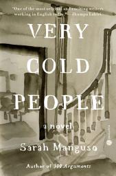Icon image Very Cold People: A Novel