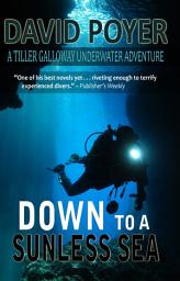 Icon image DOWN TO A SUNLESS SEA: A Tiller Galloway Underwater Thriller