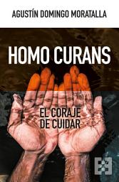 Icon image Homo curans: El coraje de cuidar