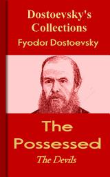Icon image The Possessed: Dostoevsky's Collections