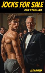 Icon image Jocks for Sale -- Part 9: Hard Case (a steamy mafia domination & submission gay mm dark romance)