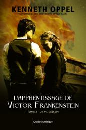 Icon image L'Apprentissage de Victor Frankenstein: Tome 2 Un vil dessein