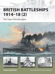 Icon image British Battleships 191418 (2): The Super Dreadnoughts