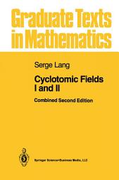 Icon image Cyclotomic Fields I and II: Edition 2