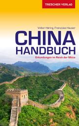 Icon image Reiseführer China Handbuch: Erkundungen im Reich der Mitte, Ausgabe 3