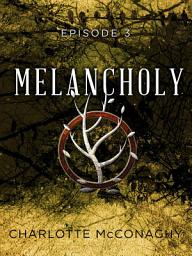Icon image Melancholy: Episode 3