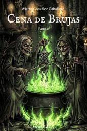 Icon image CENA DE BRUJAS: Parte 1