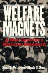 Icon image Welfare Magnets: A New Case for a National Standard