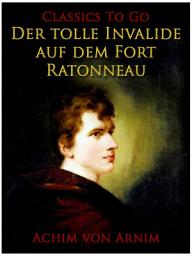 Icon image Der tolle Invalide auf dem Fort Ratonneau: Restored Classics to Go Edition