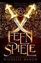Icon image Feenspiele - der Fantasy Bestseller jetzt GRATIS: Runde eins: Entführt