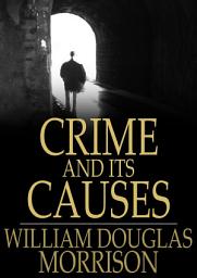 Icon image Crime and its Causes