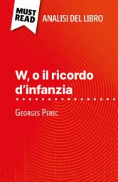 Icon image W, o il ricordo d'infanzia di Georges Perec (Analisi del libro): Analisi completa e sintesi dettagliata del lavoro