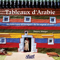 Icon image Tableaux d"Arabie: Architecture et fresques de la region d"Asir