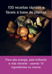 Icon image 100 Receitas Rápidas E Fáceis À Base De Plantas