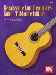 Icon image Renaissance Lute Repertoire - Guitar Tablature Edition