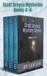 Icon image The Scott Drayco Mystery Series Volume Two, Books 4-6