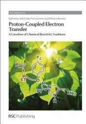 Icon image Proton-Coupled Electron Transfer: A Carrefour of Chemical Reactivity Traditions