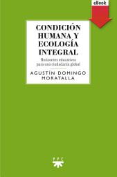 Icon image Condición humana y ecología integral