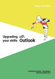 Icon image UPGRADING YOUR SKILLS WITH OUTLOOK