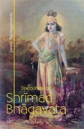 Icon image DISCOURSES ON SHRIMAD BHAGAVATA