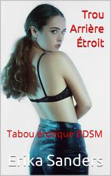 Icon image Trou Arrière Étroit: Érotique Tabou Collection Vol. 3