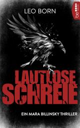 Icon image Lautlose Schreie: Ein Mara-Billinsky-Thriller